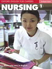 Oxford English for Careers: Nursing 1: Student's Book Oxford University Press. Tony Grice