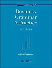 Oxford Business English. Business Grammar and Practice