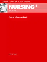 Oxford English for Careers: Nursing 1 Teacher's Resource Book
