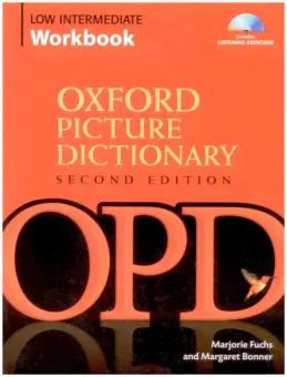 Oxford Picture Dictionary (Second Edition) Low Intermediate Workbook: Vocabulary reinforcement Activ