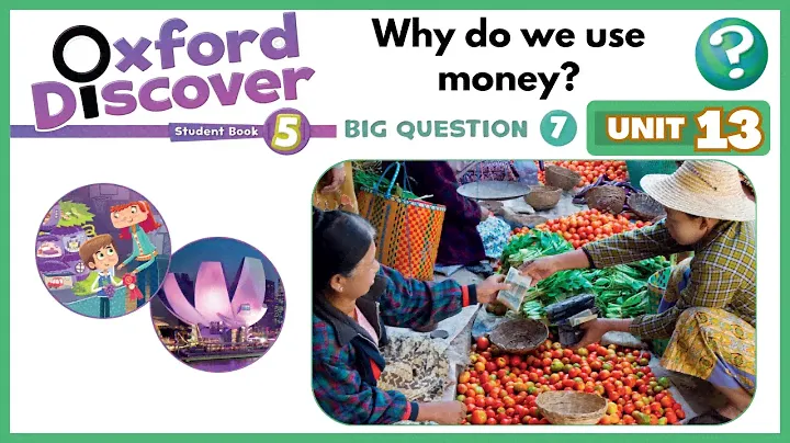 Oxford Discover 5 | Unit 13 | Why do we use money?