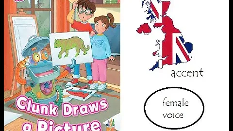 [Oxford Read and Imagine] STARTER. Clunk Draws a Picture (UK accent)
