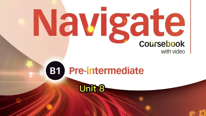 Navigate B1 Pre Intermediate Unit 10