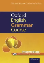 Oxford English Grammar Course: Intermediate (+ CD-ROM) Oxford University Press. Michael Swan, Catherine Walter