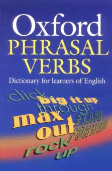Oxford Phrasal Verbs Dictionary for learners of English (Second Edition)